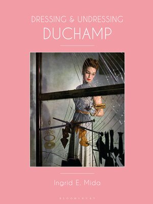 cover image of Dressing and Undressing Duchamp